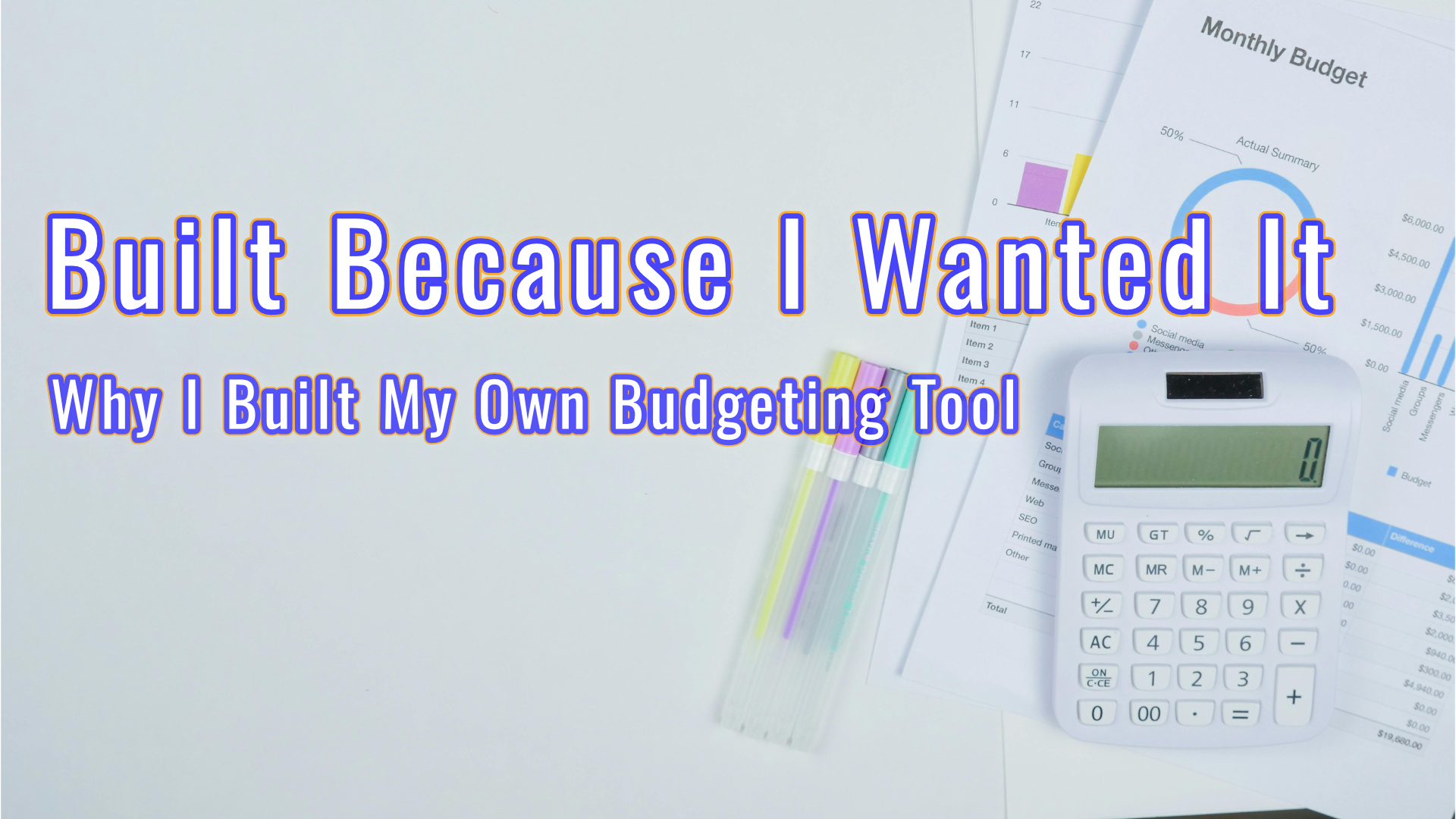 Why I Built My Own Budgeting Tool